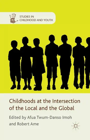 Cover of Childhoods at the Intersection of the Local and the Global