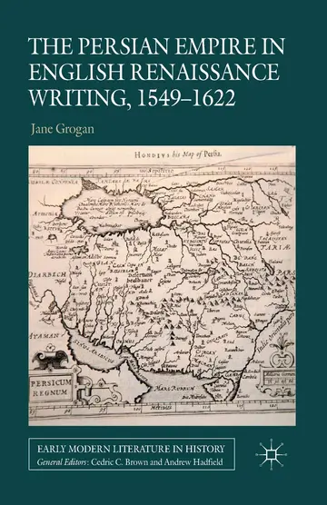 Cover of The Persian Empire in English Renaissance Writing, 1549-1622