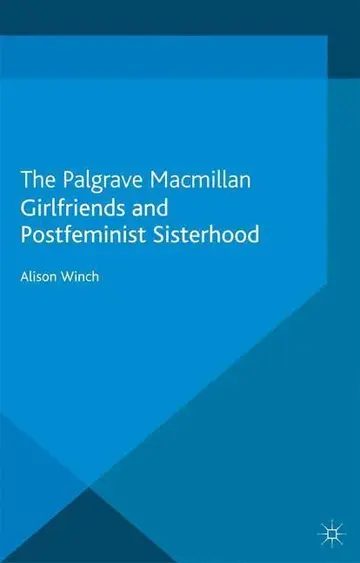 Cover of Girlfriends and Postfeminist Sisterhood