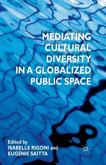 Cover of Mediating Cultural Diversity in a Globalised Public Space
