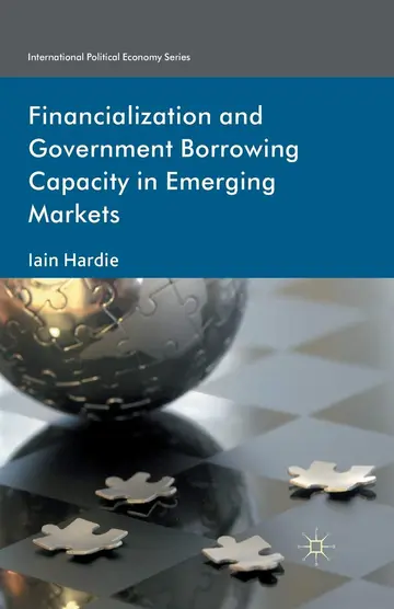 Cover of Financialization and Government Borrowing Capacity in Emerging Markets