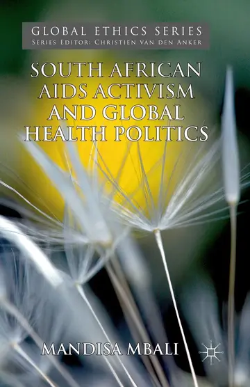 Cover of South African AIDS Activism and Global Health Politics