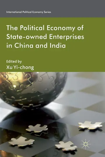 Cover of The Political Economy of State-owned Enterprises in China and India