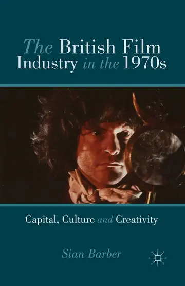 Cover of The British Film Industry in the 1970s