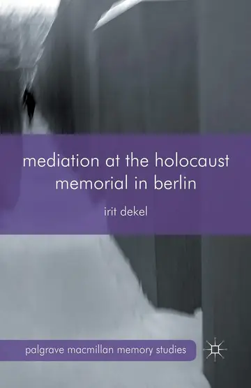 Cover of Mediation at the Holocaust Memorial in Berlin