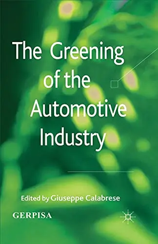 Cover of The Greening of the Automotive Industry