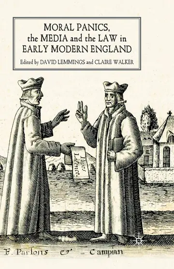 Cover of Moral Panics, the Media and the Law in Early Modern England