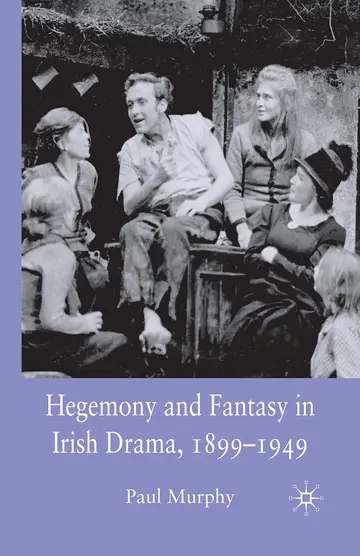 Cover of Hegemony and Fantasy in Irish Drama, 1899-1949