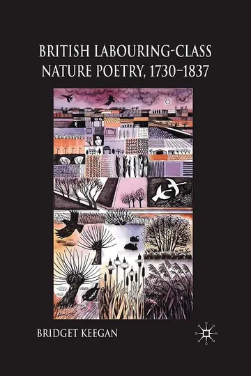 Cover of British Labouring-Class Nature Poetry, 1730-1837