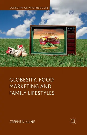 Cover of Globesity, Food Marketing and Family Lifestyles