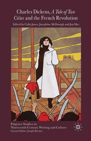Cover of Charles Dickens, a Tale of Two Cities and the French Revolution