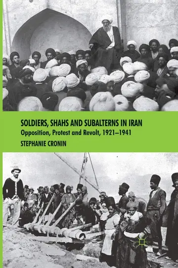 Cover of Soldiers, Shahs and Subalterns in Iran