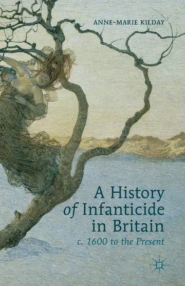 Cover of A History of Infanticide in Britain, c. 1600 to the Present
