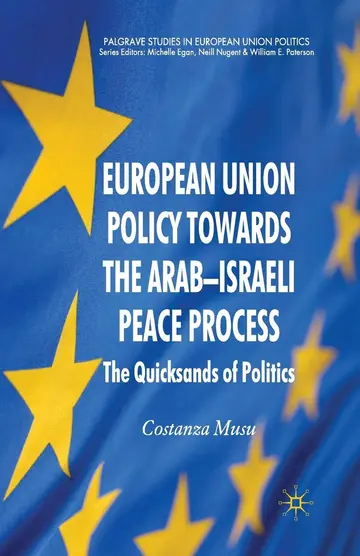 Cover of European Union Policy Towards the Arab-israeli Peace Process