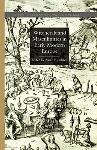 Cover of Witchcraft and Masculinities in Early Modern Europe