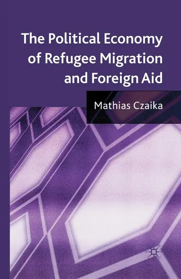 Cover of The Political Economy of Refugee Migration and Foreign Aid