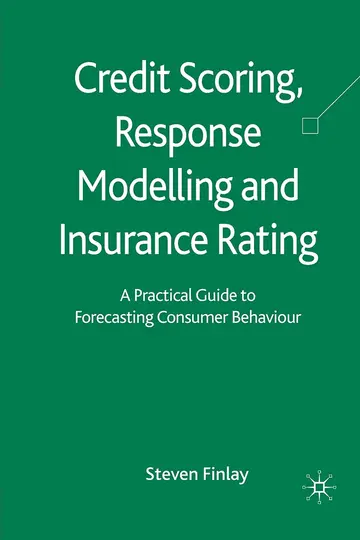 Cover of Credit Scoring, Response Modelling and Insurance Rating