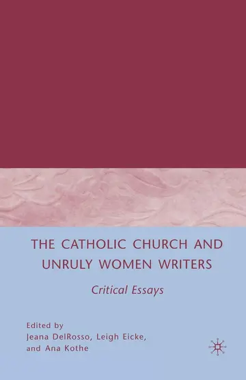 Cover of The Catholic Church and Unruly Women Writers