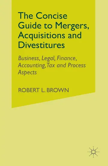 Cover of The Concise Guide to Mergers, Acquisitions and Divestitures