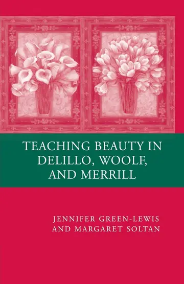 Cover of Teaching Beauty in DeLillo, Woolf, and Merrill