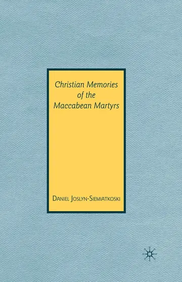 Cover of Christian Memories of the Maccabean Martyrs