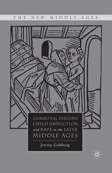 Cover of Communal Discord, Child Abduction, and Rape in the Later Middle Ages