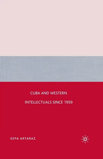 Cover of Cuba and Western Intellectuals Since 1959