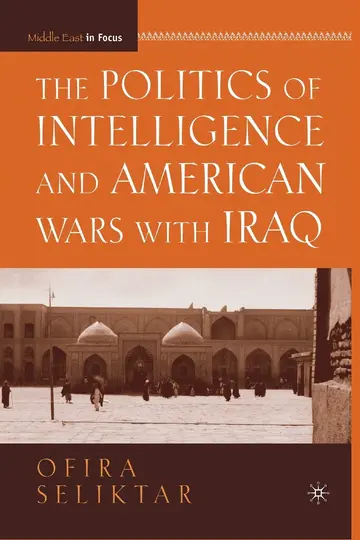 Cover of The Politics of Intelligence and American Wars with Iraq