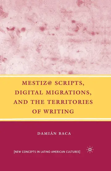 Cover of Mestiz Scripts, Digital Migrations, and the Territories of Writing