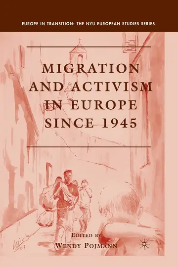 Cover of Migration and Activism in Europe since 1945