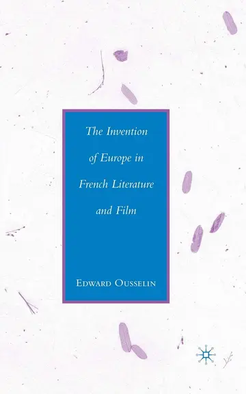Cover of The Invention of Europe in French Literature and Film