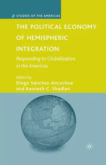 Cover of The Political Economy of Hemispheric Integration