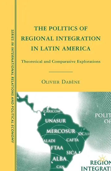 Cover of The Politics of Regional Integration in Latin America