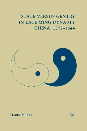 Cover of State versus Gentry in Late Ming Dynasty China, 1572–1644