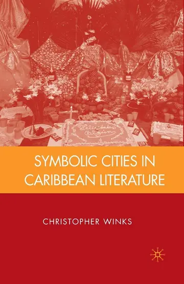 Cover of Symbolic Cities in Caribbean Literature