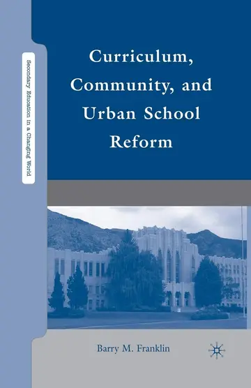 Cover of Curriculum, Community, and Urban School Reform