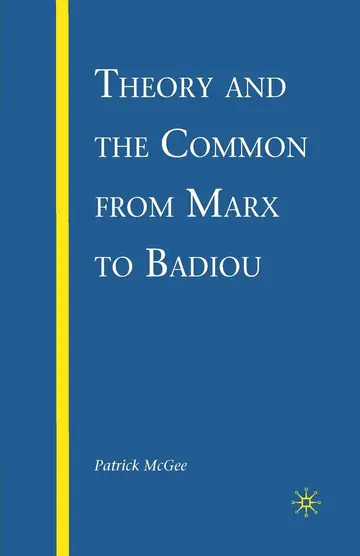 Cover of Theory and the Common from Marx to Badiou
