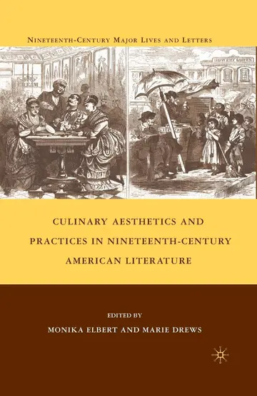 Cover of Culinary Aesthetics and Practices in Nineteenth-Century American Literature
