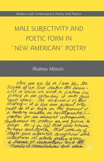 Cover of Male Subjectivity and Poetic Form in "New American" Poetry