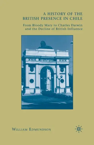 Cover of A History of the British Presence in Chile