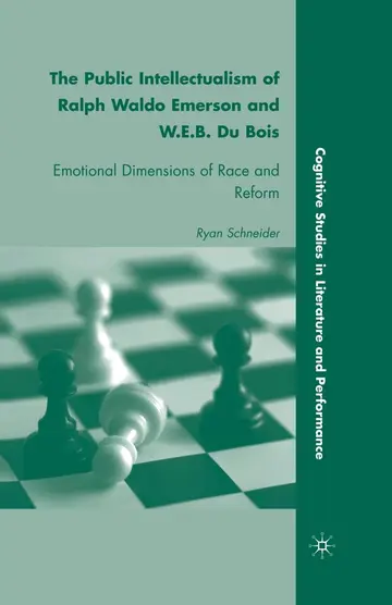 Cover of The Public Intellectualism of Ralph Waldo Emerson and W.E.B. Du Bois