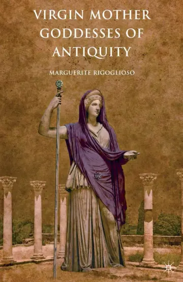 Cover of Virgin Mother Goddesses of Antiquity
