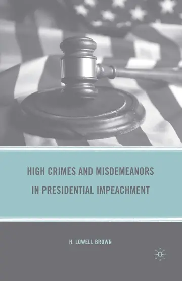 Cover of High Crimes and Misdemeanors in Presidential Impeachment