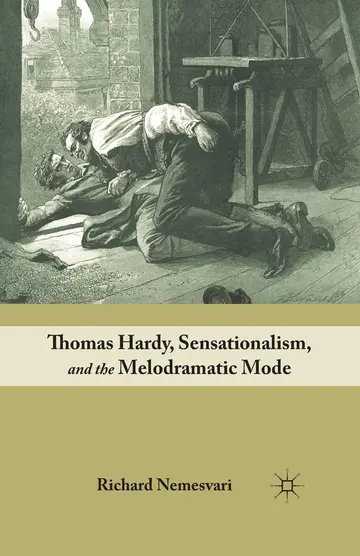 Cover of Thomas Hardy, Sensationalism, and the Melodramatic Mode