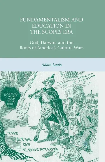 Cover of Fundamentalism and Education in the Scopes Era
