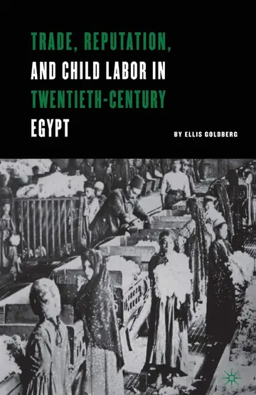 Cover of Trade, Reputation, and Child Labor in Twentieth-Century Egypt
