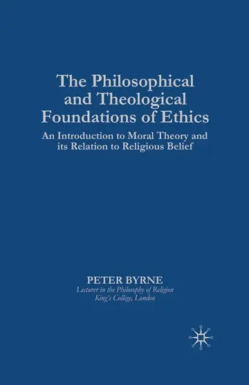 Cover of The Philosophical and Theological Foundations of Ethics