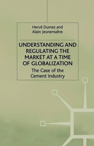 Cover of Understanding and Regulating the Market at a Time of Globalization