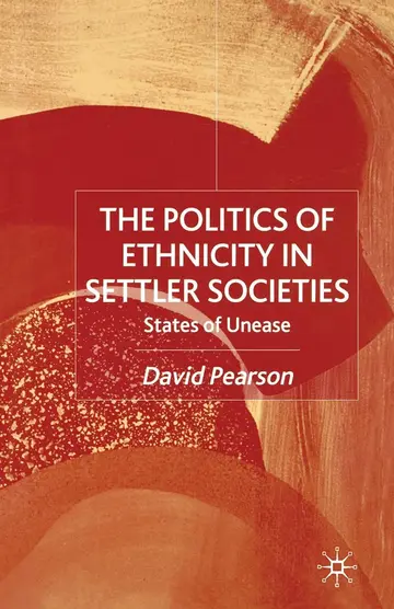 Cover of The Politics of Ethnicity in Settler Societies