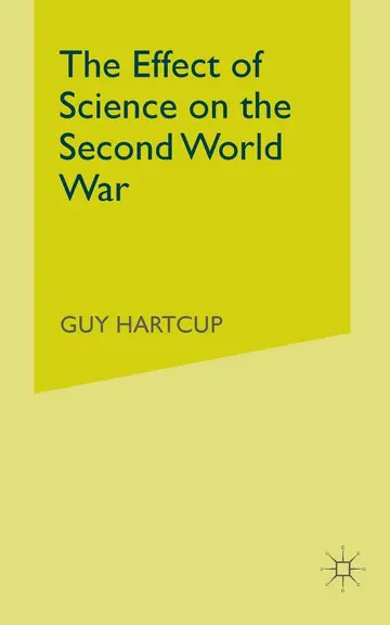 Cover of The Effect of Science on the Second World War